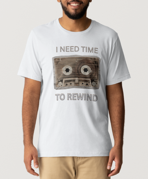 I Need Time to Rewind tee